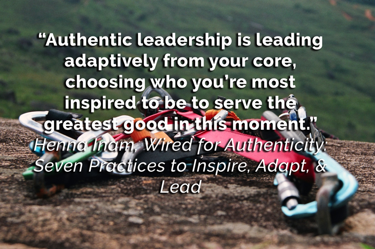 Authentic Leadership – What is it? How can you develop Authentic Leadership?